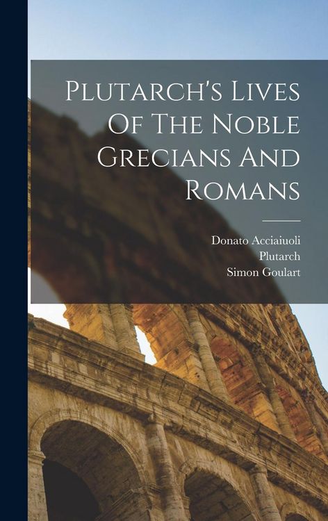 Produktbild: Plutarch's Lives Of The Noble Grecians And Romans