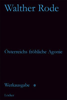 Produktbild: Werkausgabe Walther Rode. Band 1-4 / &Ouml;sterreichs fr&ouml;hliche Agonie und andere Schriften