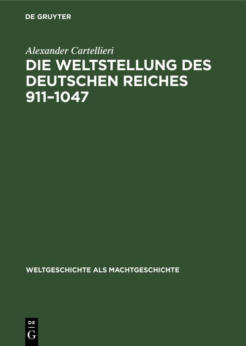 Produktbild: Die Weltstellung des Deutschen Reiches, 911-1047