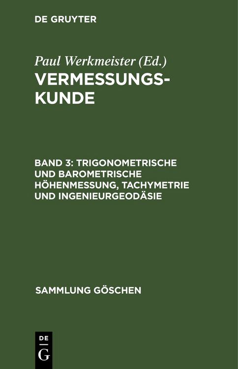 Produktbild: Trigonometrische und barometrische H&ouml;henmessung, Tachymetrie und Ingenieurgeod&auml;sie