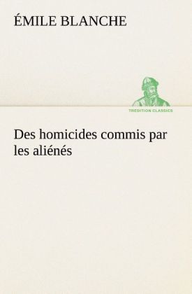 Produktbild: Des homicides commis par les ali&eacute;n&eacute;s