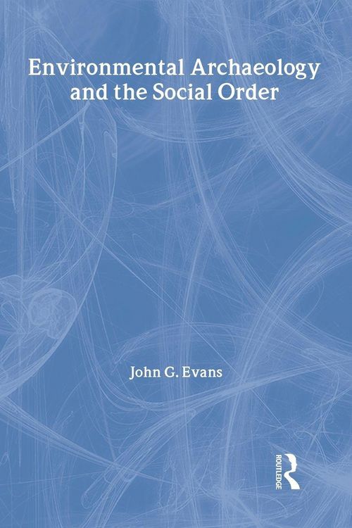 Produktbild: Environmental Archaeology and the Social Order