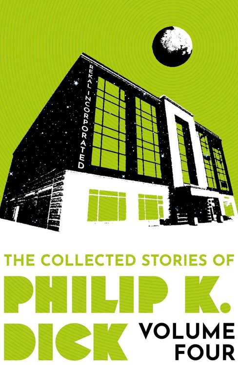 Produktbild: The Collected Stories of Philip K. Dick Volume 4