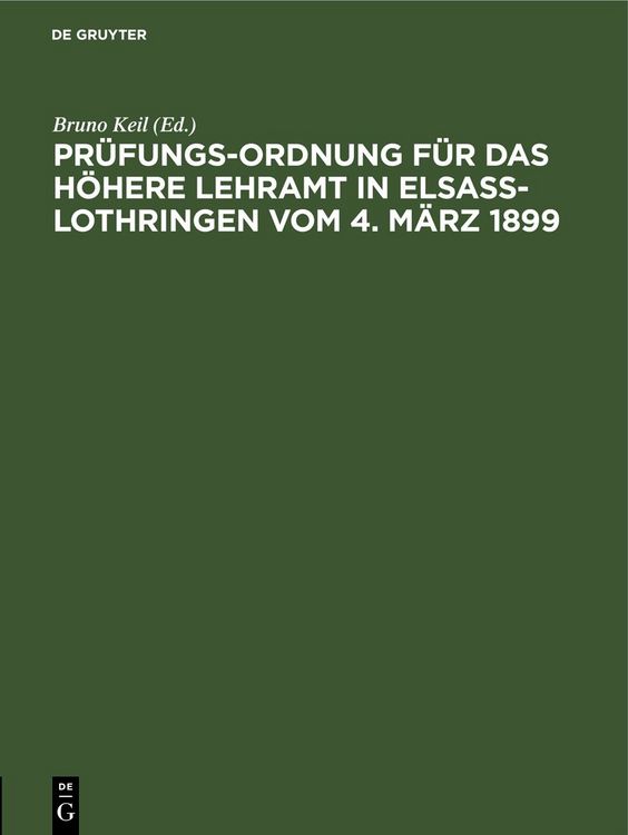 Produktbild: Pr&uuml;fungs-Ordnung f&uuml;r das h&ouml;here Lehramt in Elsa&szlig;-Lothringen vom 4. M&auml;rz 1899,