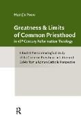 Produktbild: Pouw, M: Greatness and Limits of Common Priesthood in 16th C