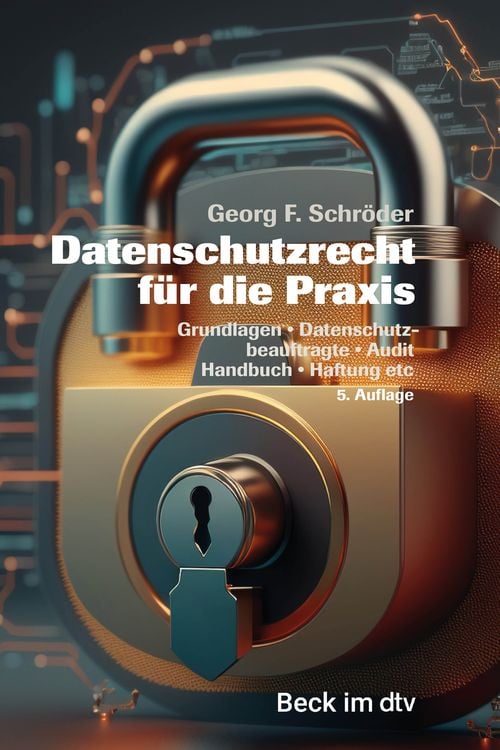 Bild vom Artikel Datenschutzrecht für die Praxis vom Autor Georg F. Schröder