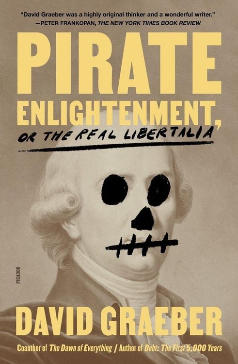 Produktbild: Pirate Enlightenment, or the Real Libertalia