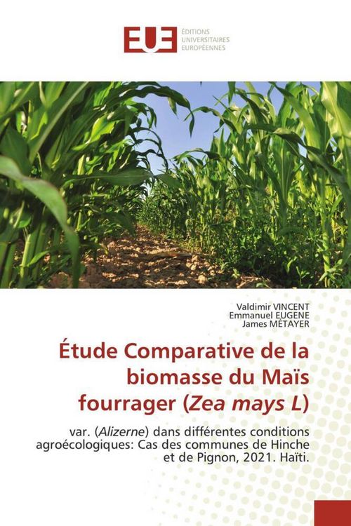 Produktbild: &Eacute;tude Comparative de la biomasse du Ma&iuml;s fourrager (Zea mays L)