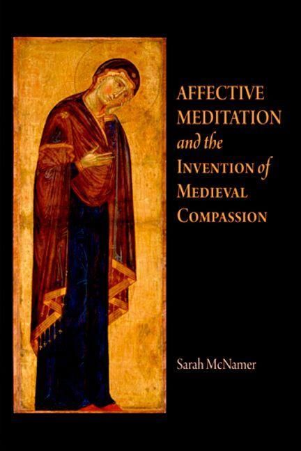 Produktbild: Affective Meditation and the Invention of Medieval Compassion