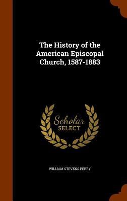 Produktbild: The History of the American Episcopal Church, 1587-1883