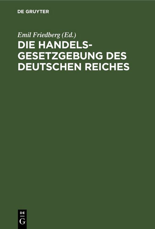 Produktbild: Die Handelsgesetzgebung des Deutschen Reiches