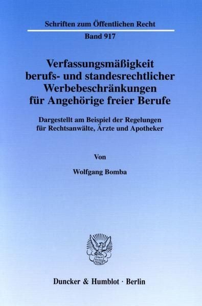 Produktbild: Verfassungsm&auml;&szlig;igkeit berufs- und standesrechtlicher Werbebeschr&auml;nkungen f&uuml;r Angeh&ouml;rige freier Berufe.