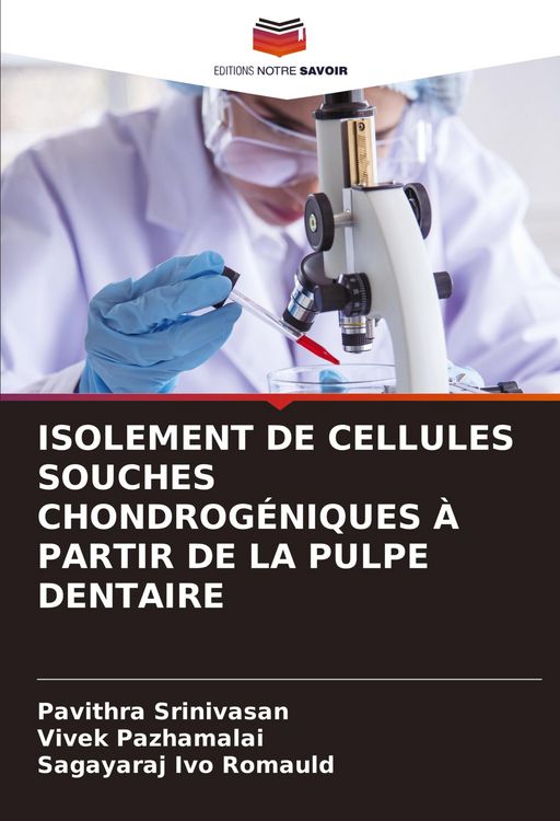 Produktbild: Isolement De Cellules Souches Chondrog&eacute;niques &Agrave; Partir De La Pulpe Dentaire
