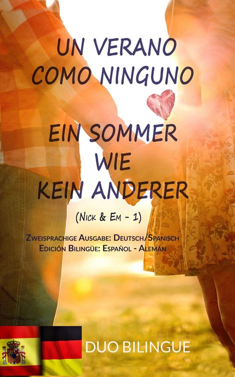 Produktbild: Un Verano Como Ninguno / Ein Sommer Wie Kein Anderer (Zweisprachige Ausgabe: Deutsch - Spanisch)