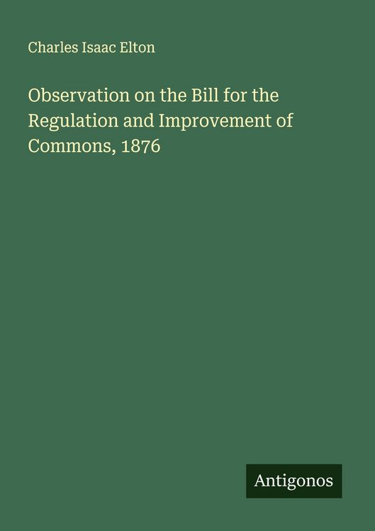 Produktbild: Observation on the Bill for the Regulation and Improvement of Commons, 1876