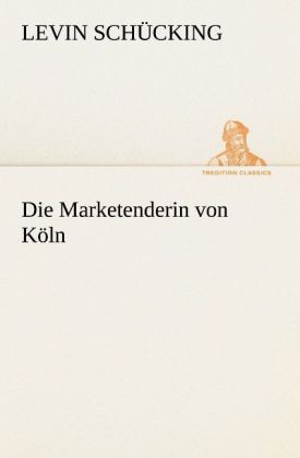 Produktbild: Die Marketenderin von K&ouml;ln
