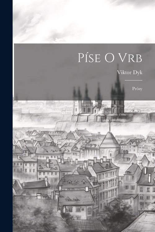Produktbild: P&iacute;se o vrb; pr&oacute;sy