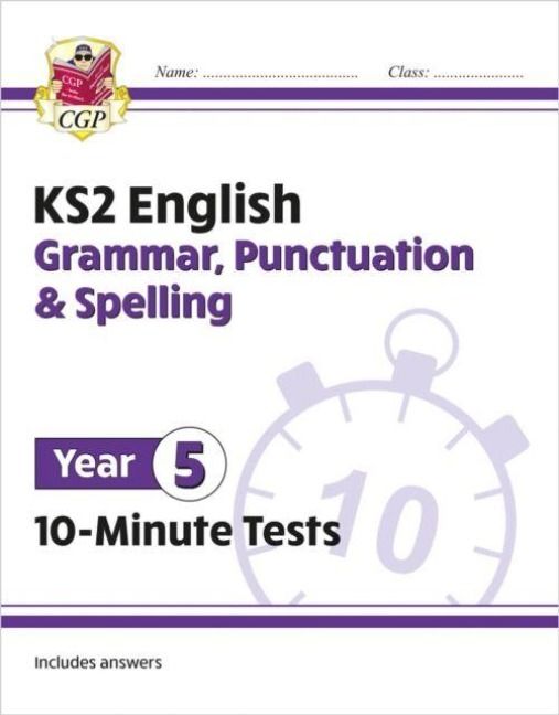 Produktbild: KS2 Year 5 English 10-Minute Tests: Grammar, Punctuation & Spelling