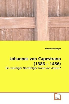 Produktbild: Irlinger, K: Johannes von Capestrano (1386 - 1456)