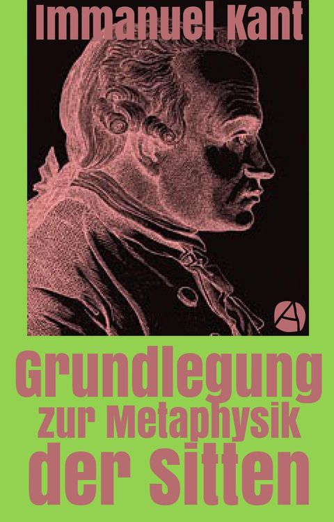 Produktbild: Grundlegung zur Metaphysik der Sitten