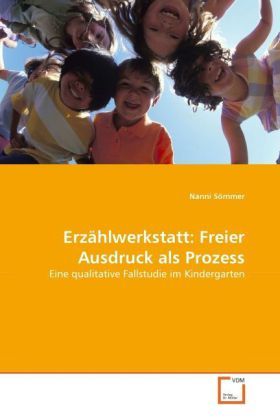 Produktbild: S&ouml;mmer, N: Erz&auml;hlwerkstatt: Freier Ausdruck als Prozess