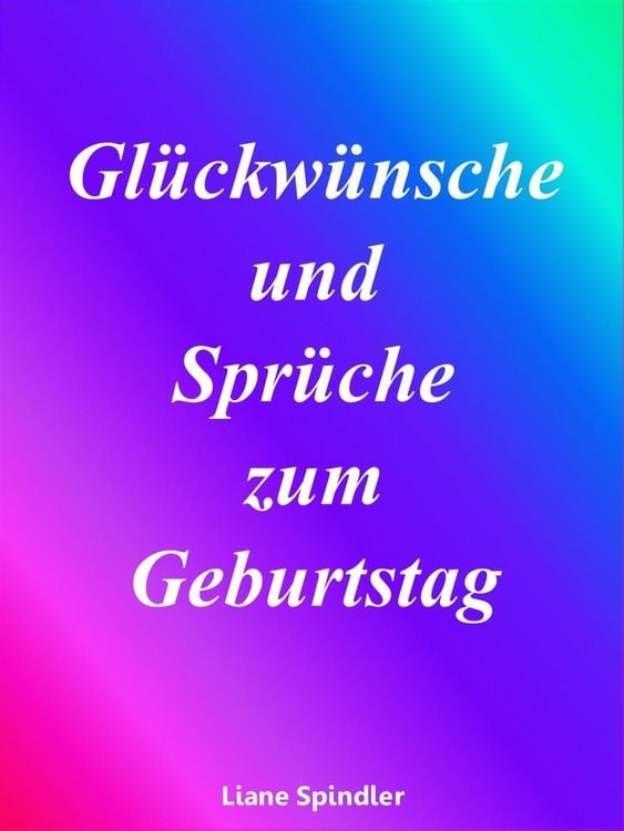 Produktbild: Gl&uuml;ckw&uuml;nsche und Spr&uuml;che zum Geburtstag