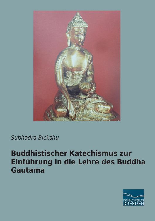 Produktbild: Buddhistischer Katechismus zur Einf&uuml;hrung in die Lehre des Buddha Gautama