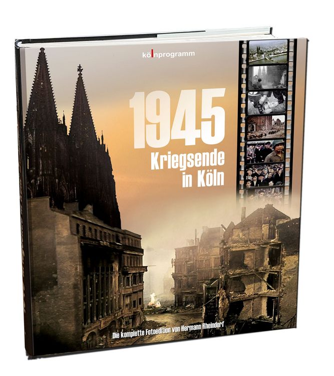 Produktbild: 1945 Kriegsende in K&ouml;ln - Die komplette Fotoedition (X)