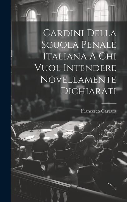 Produktbild: Cardini Della Scuola Penale Italiana A Chi Vuol Intendere Novellamente Dichiarati