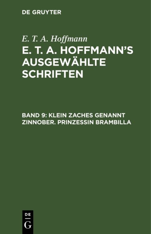 Produktbild: E. T. A. Hoffmann: E. T. A. Hoffmann’s ausgewählte Schriften / Klein Zaches genannt Zinnober. Prinzessin Brambilla