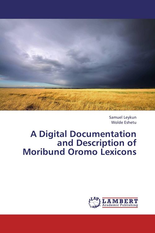 Produktbild: A Digital Documentation and Description of Moribund Oromo Lexicons