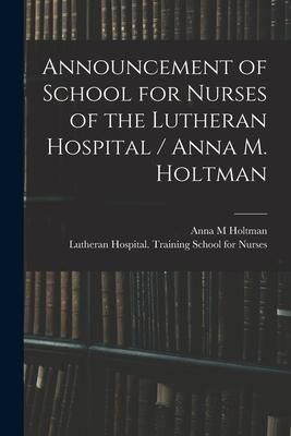 Produktbild: Announcement of School for Nurses of the Lutheran Hospital / Anna M. Holtman
