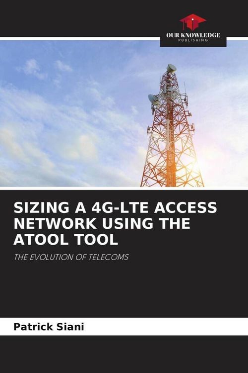 Produktbild: Sizing a 4g-Lte Access Network Using The Atool Tool