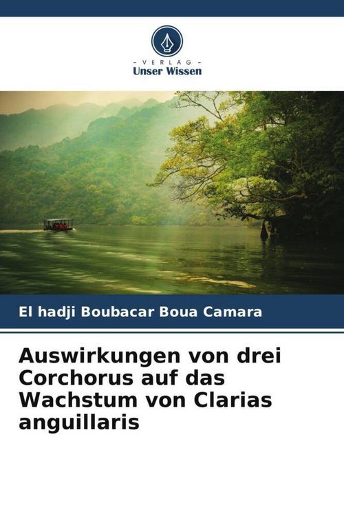 Produktbild: Auswirkungen von drei Corchorus auf das Wachstum von Clarias anguillaris