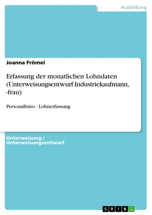 Produktbild: Erfassung der monatlichen Lohndaten (Unterweisungsentwurf Industriekaufmann, -frau)