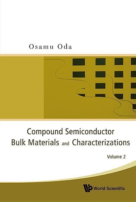 Produktbild: Compound Semiconductor Bulk Materials and Characterizations, Volume 2