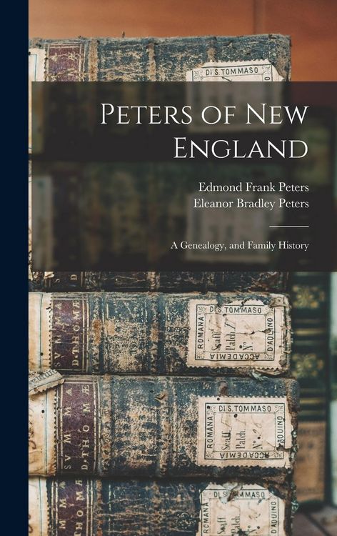 Produktbild: Peters of New England: A Genealogy, and Family History