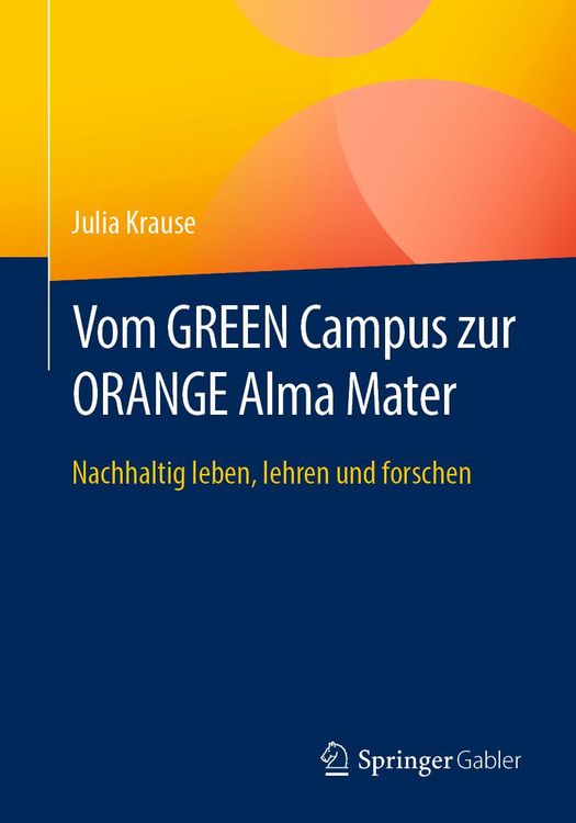 Produktbild: Vom GREEN Campus zur ORANGE Alma Mater