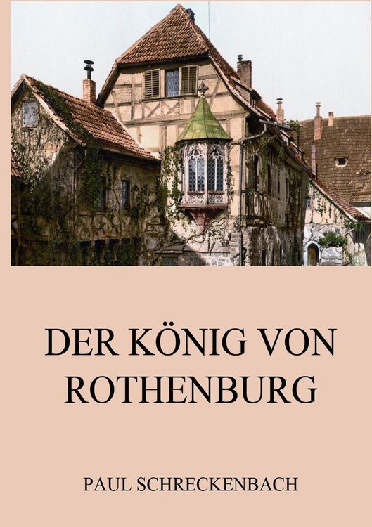 Produktbild: Der K&ouml;nig von Rothenburg