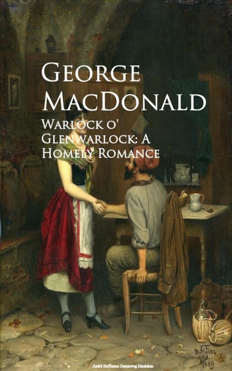 Produktbild: Warlock o' Glenwarlock: A Homely Romance