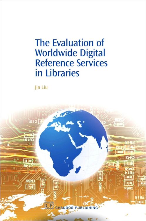 Produktbild: The Evaluation of Worldwide Digital Reference Services in Libraries