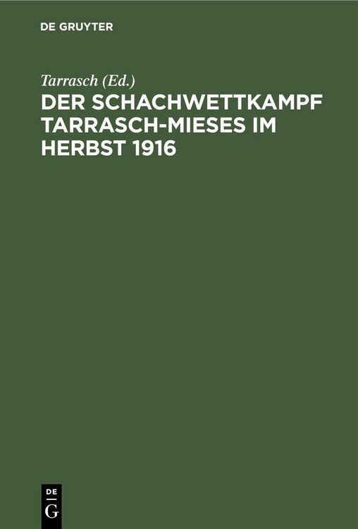 Produktbild: Der Schachwettkampf Tarrasch-Mieses im Herbst 1916