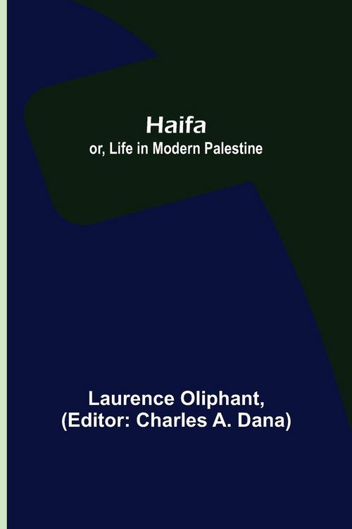 Produktbild: Haifa; or, Life in modern Palestine