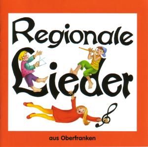 Produktbild: Regionale Lieder aus Oberfranken