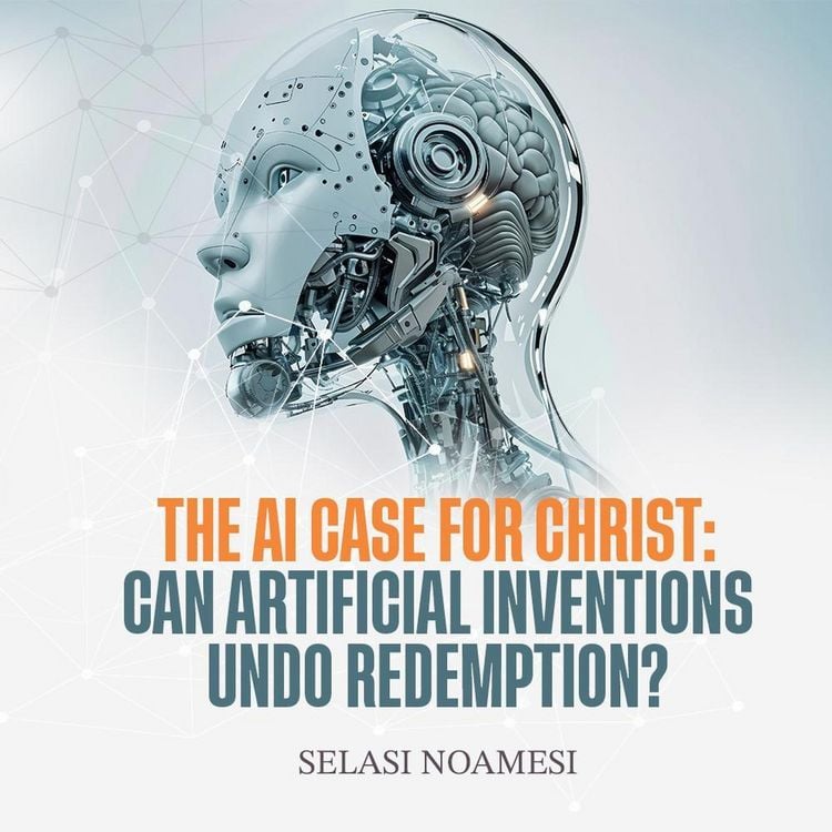 Produktbild: The AI Case for Christ: Can Human Inventions Undo Redemption?