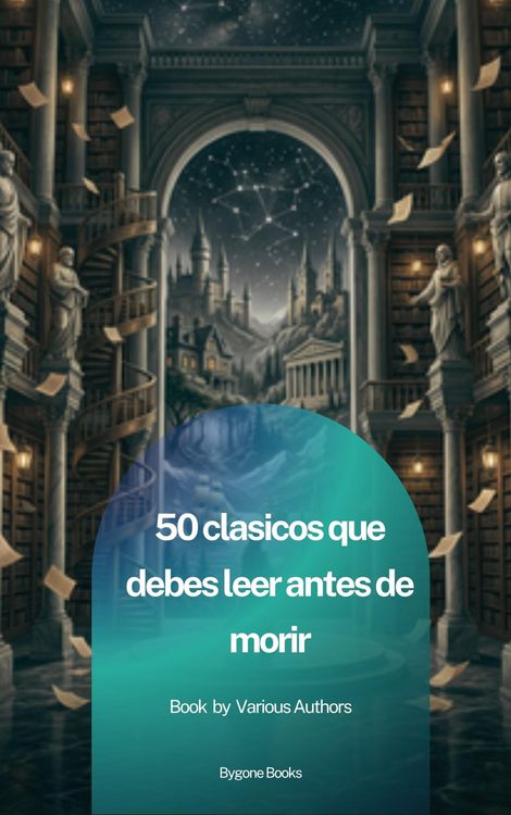 Produktbild: 50 Cl&aacute;sicos que Debes Leer Antes de Morir
