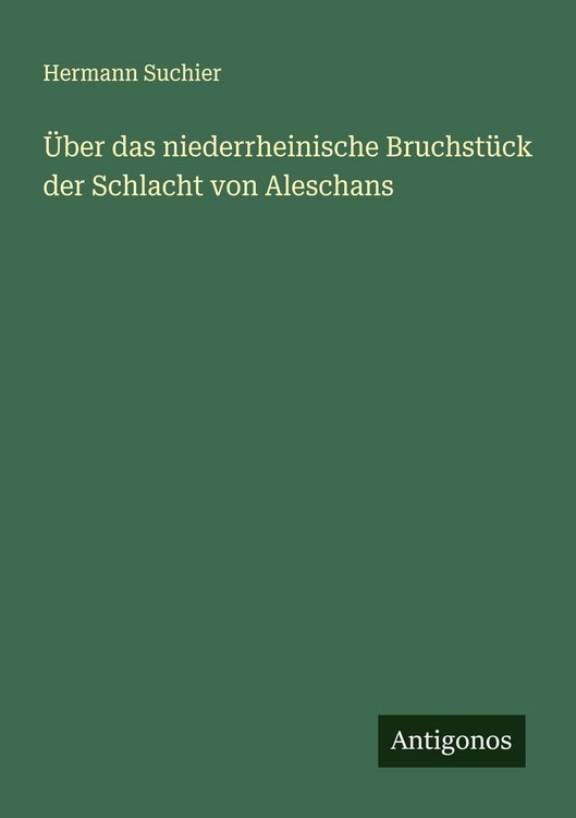 Produktbild: &Uuml;ber das niederrheinische Bruchst&uuml;ck der Schlacht von Aleschans