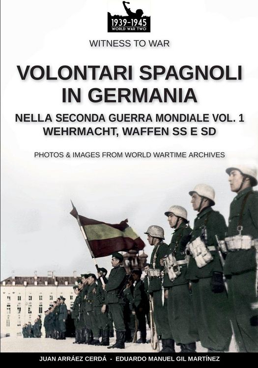 Produktbild: Volontari spagnoli in Germania durante la Seconda Guerra Mondiale - Vol. 1