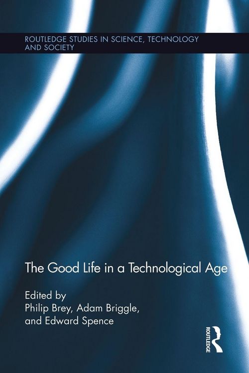 Produktbild: The Good Life in a Technological Age