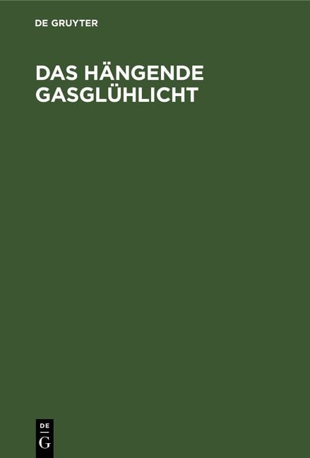 Produktbild: Das h&auml;ngende Gasgl&uuml;hlicht